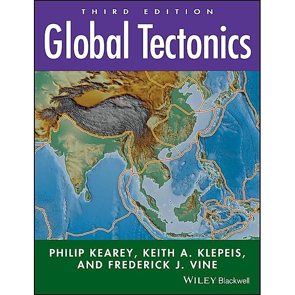 Global Tectonics, Philip Kearey, Keith A. Klepeis, Frederick J. Vine
