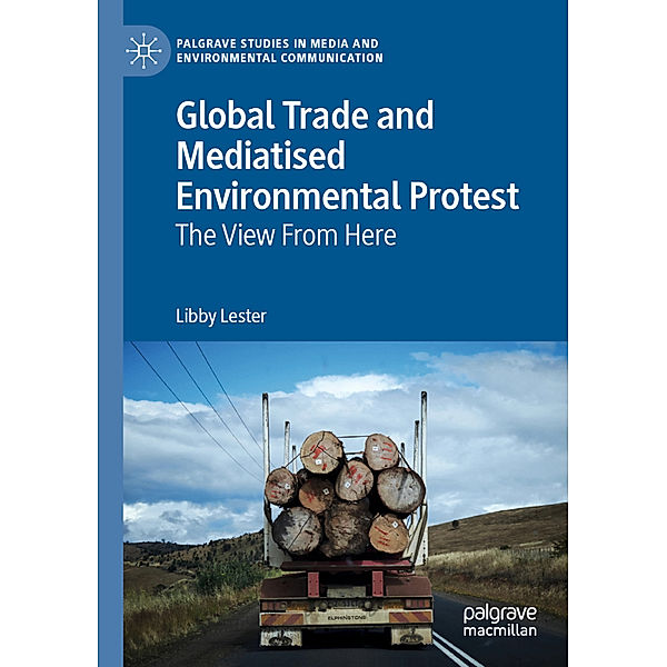 Global Trade and Mediatised Environmental Protest, Libby Lester