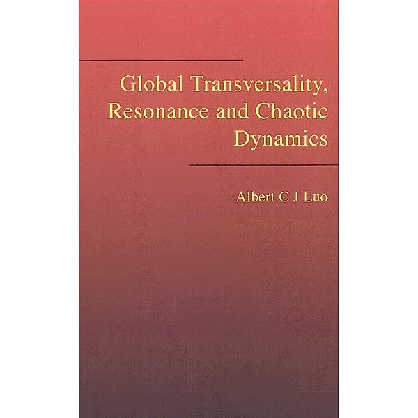 Global Transversality, Resonance And Chaotic Dynamics, Albert C J Luo