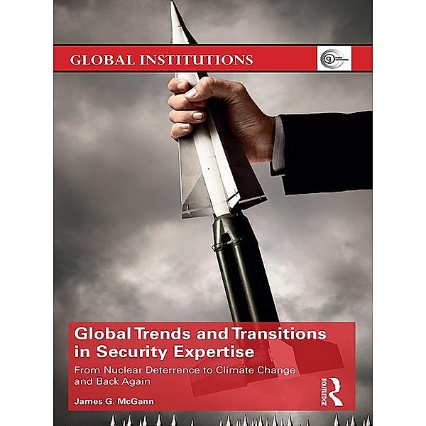 Global Trends and Transitions in Security Expertise, James G. McGann