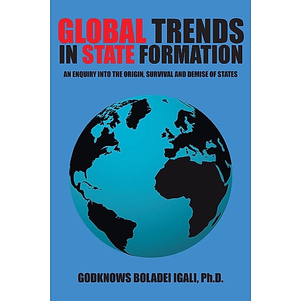 Global Trends in State Formation, Godknows Boladei Igali