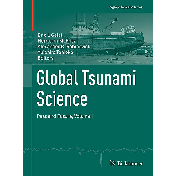 Global Tsunami Science: Past and Future, Volume I