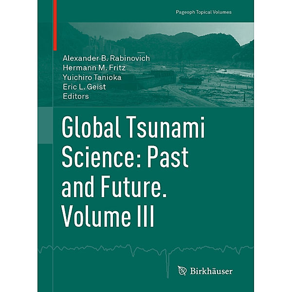 Global Tsunami Science: Past and Future. Volume III