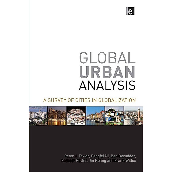 Global Urban Analysis, Peter J Taylor, Pengfei Ni, Ben Derudder, Michael Hoyler, Jin Huang, Frank Witlox