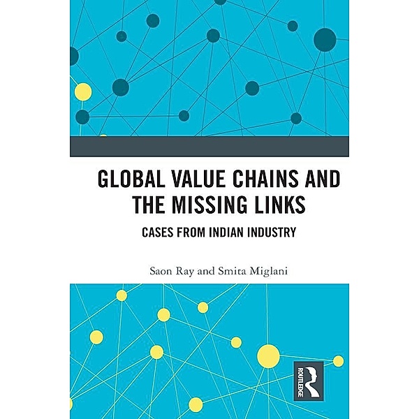 Global Value Chains and the Missing Links, Saon Ray, Smita Miglani