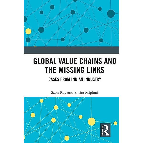 Global Value Chains and the Missing Links, Saon Ray, Smita Miglani