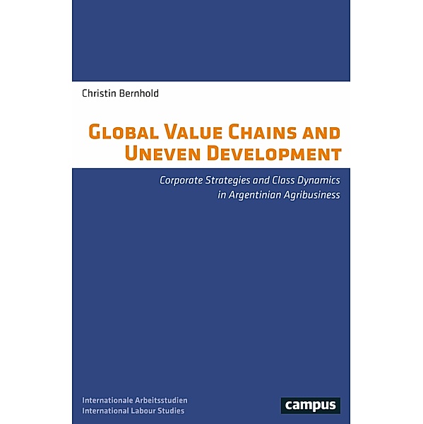 Global Value Chains and Uneven Development, Christin Bernhold