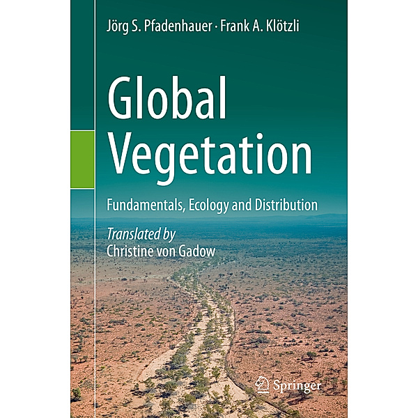 Global Vegetation, Jörg S. Pfadenhauer, Frank A. Klötzli