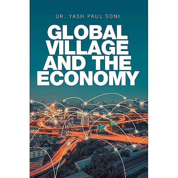 Global Village and the Economy, Yash Paul Soni