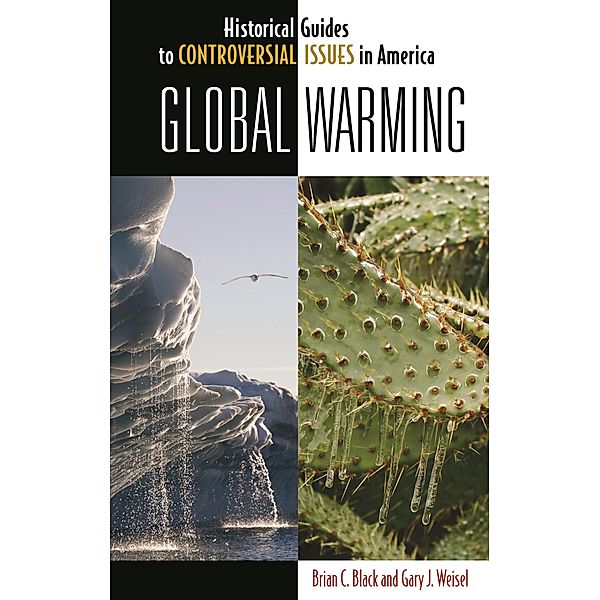 Global Warming, Brian C. Black, Gary J. Weisel