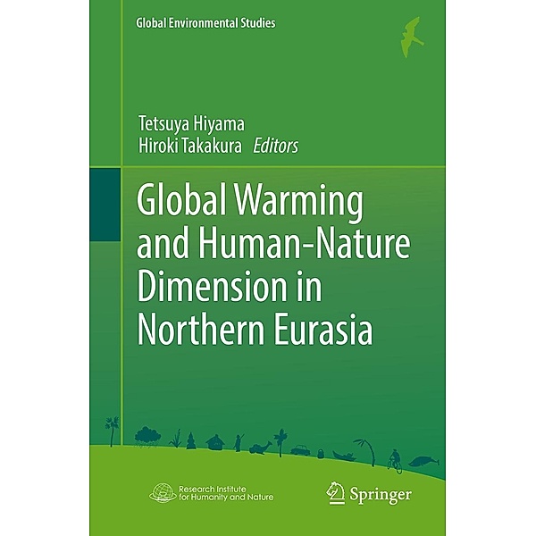 Global Warming and Human - Nature Dimension in Northern Eurasia / Global Environmental Studies