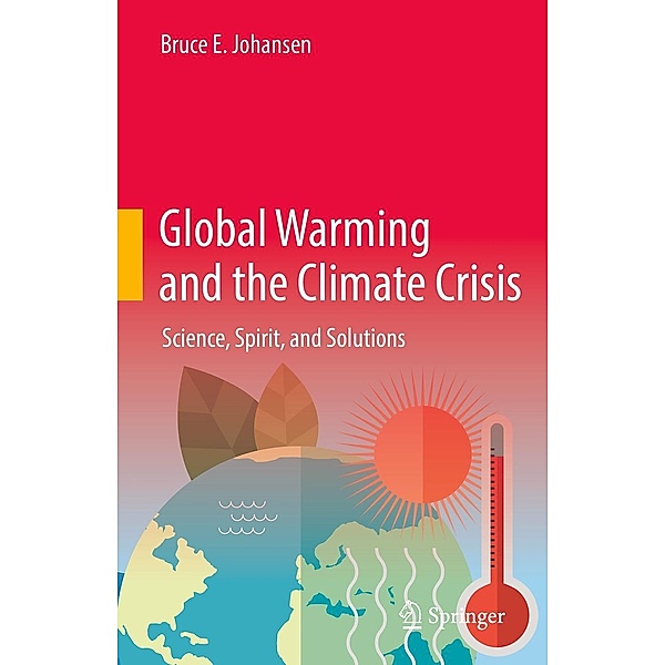 Global Warming and the Climate Crisis, Bruce E. Johansen