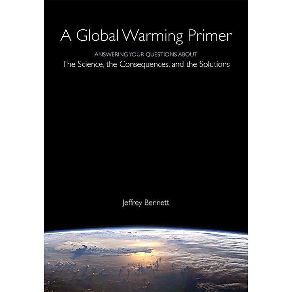 Global Warming Primer / Big Kid Science, Jeffrey Bennett