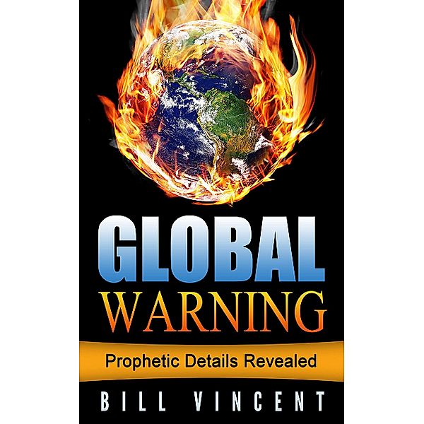 Global Warning, Bill Vincent