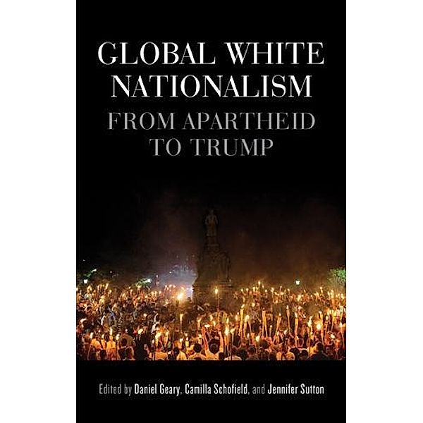 Global white nationalism / Racism, Resistance and Social Change