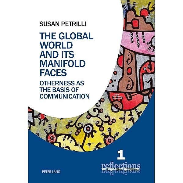 Global World and its Manifold Faces, Petrilli Susan Petrilli