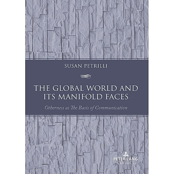 Global World and its Manifold Faces, Petrilli Susan Petrilli