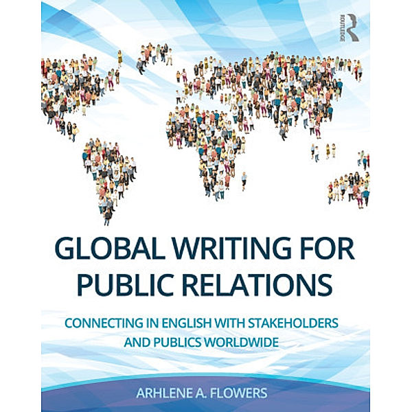 Global Writing for Public Relations, Arhlene A. Flowers