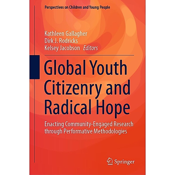 Global Youth Citizenry and Radical Hope / Perspectives on Children and Young People Bd.10