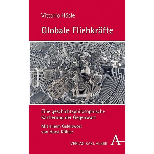 Globale Fliehkräfte, Vittorio Hösle