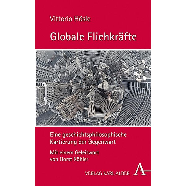 Globale Fliehkräfte, Vittorio Hösle