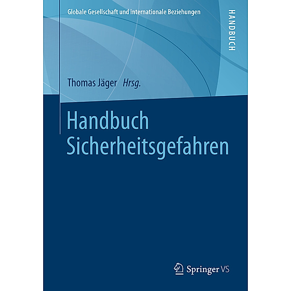 Globale Gesellschaft und internationale Beziehungen / Handbuch Sicherheitsgefahren