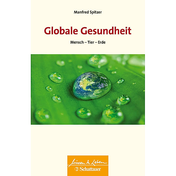 Globale Gesundheit (Wissen & Leben), Manfred Spitzer