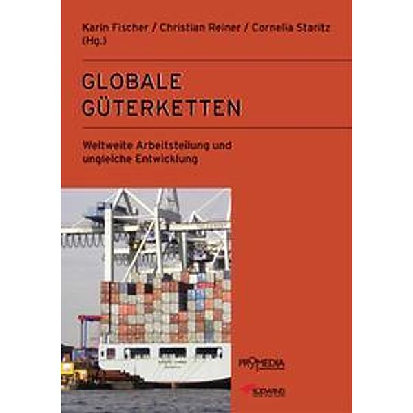 Globale Güterketten, Karin Fischer, Christian Reiner
