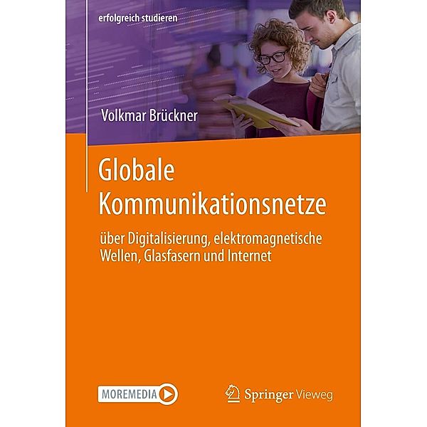 Globale Kommunikationsnetze / erfolgreich studieren, Volkmar Brückner