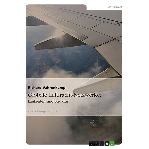 Globale Luftfracht-Netzwerke, Richard Vahrenkamp