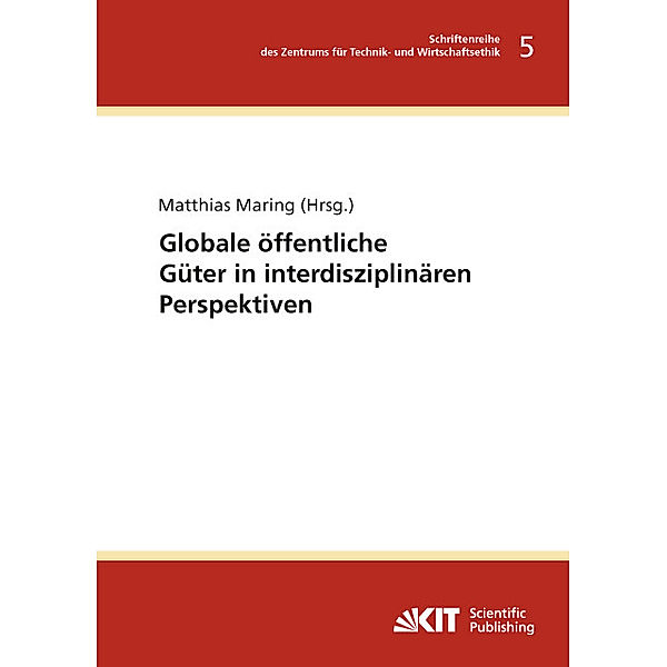 Globale öffentliche Güter in interdisziplinären Perspektiven, Matthias Maring