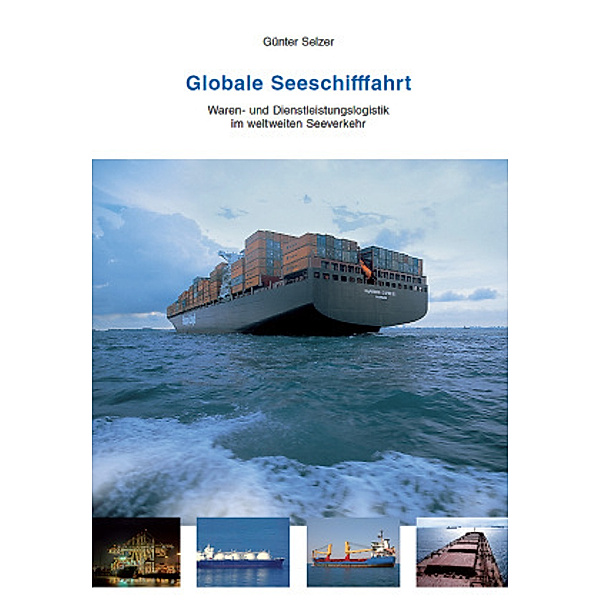 Globale Seeschifffahrt, Günter Selzer