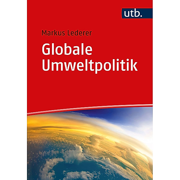 Globale Umweltpolitik, Markus Lederer