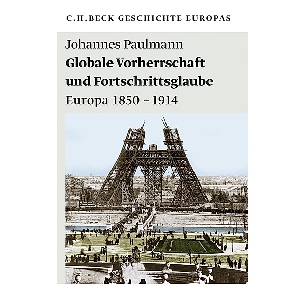 Globale Vorherrschaft und Fortschrittsglaube / Beck'sche Reihe Bd.1986, Johannes Paulmann