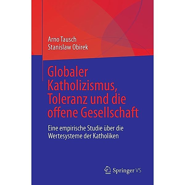 Globaler Katholizismus, Toleranz und die offene Gesellschaft, Arno Tausch, Stanislaw Obirek