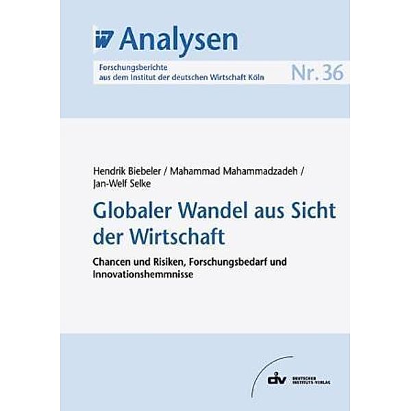 Globaler Wandel aus Sicht der Wirtschaft, Hendrik Biebeler, Mahammad Mahammadzadeh, Jan W Selke