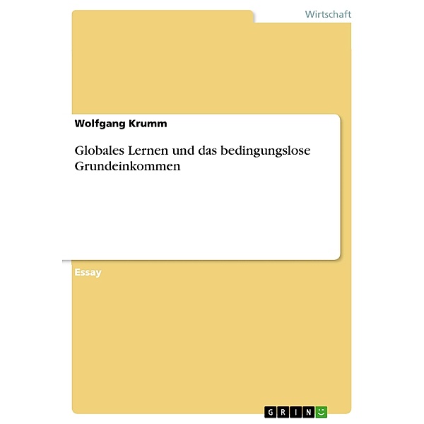 Globales Lernen und das bedingungslose Grundeinkommen, Wolfgang Krumm