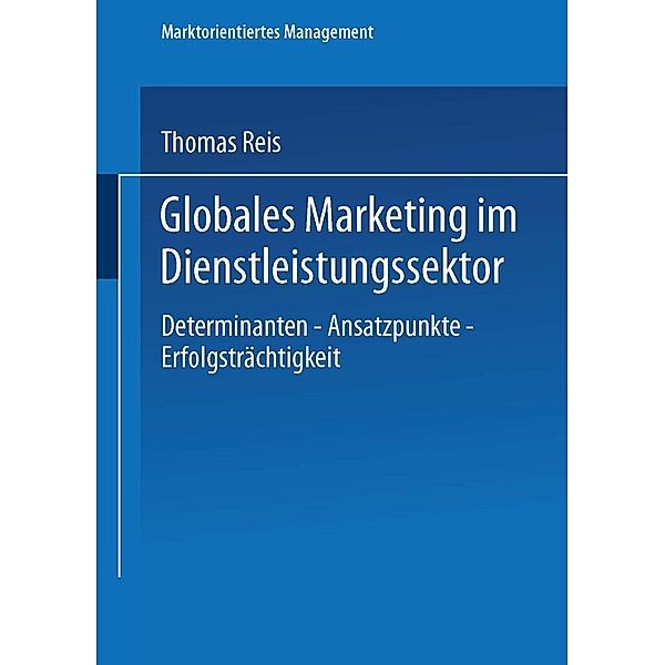 Globales Marketing im Dienstleistungssektor / Marktorientiertes Management