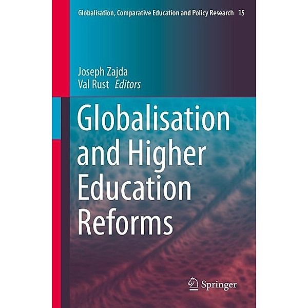 Globalisation and Higher Education Reforms / Globalisation, Comparative Education and Policy Research Bd.15