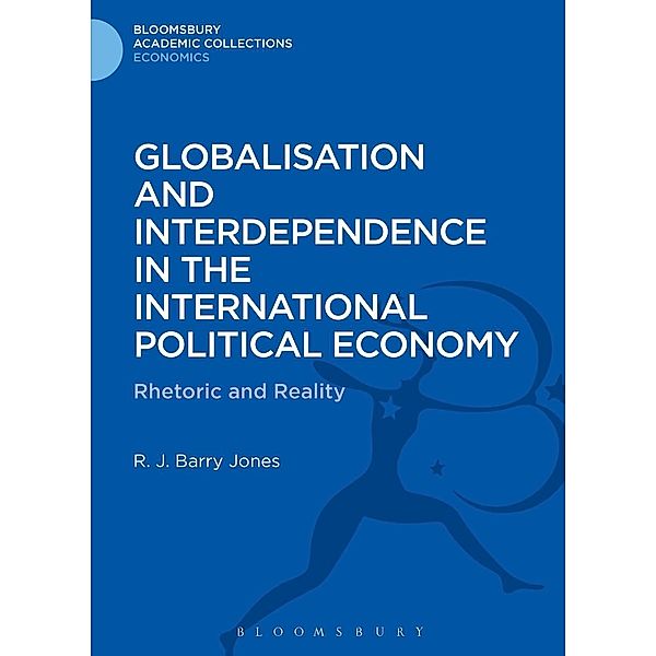 Globalisation and Interdependence in the International Political Economy, R. J. Barry Jones