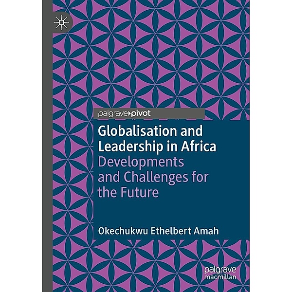 Globalisation and Leadership in Africa / Psychology and Our Planet, Okechukwu Ethelbert Amah