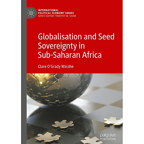 Globalisation and Seed Sovereignty in Sub-Saharan Africa, Clare O'Grady Walshe