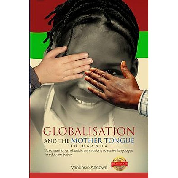 Globalisation and the Mother Tongue in Uganda / PageTurner, Press and Media, Venansio Ahabwe