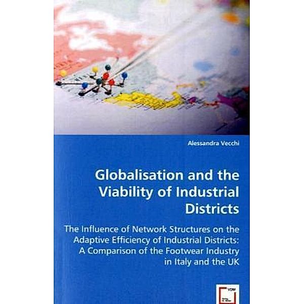 Globalisation and the Viability of Industrial Districts, Alessandra Vecchi