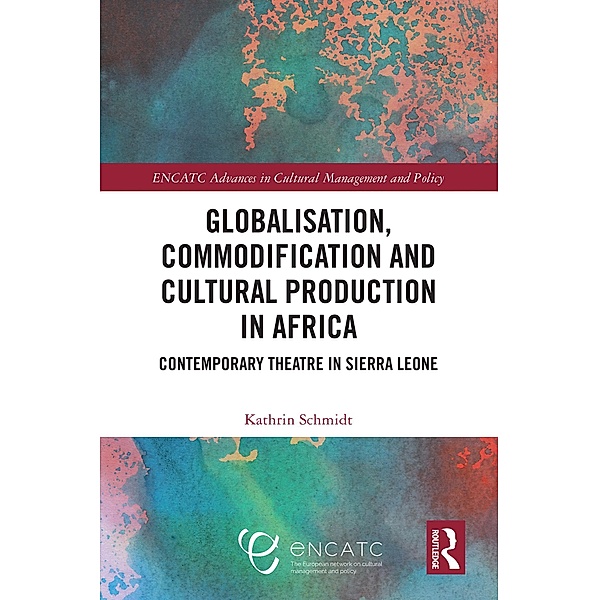 Globalisation, Commodification and Cultural Production in Africa, Kathrin Schmidt