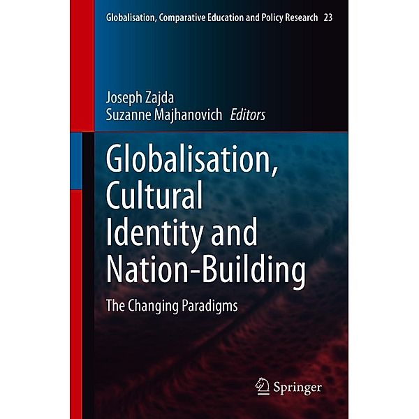 Globalisation, Cultural Identity and Nation-Building / Globalisation, Comparative Education and Policy Research Bd.23