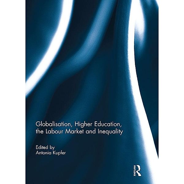 Globalisation, Higher Education, the Labour Market and Inequality