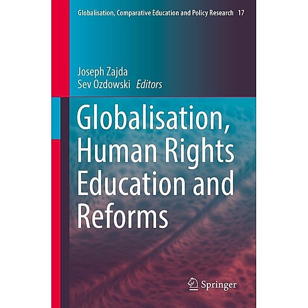 Globalisation, Human Rights Education and Reforms / Globalisation, Comparative Education and Policy Research Bd.17