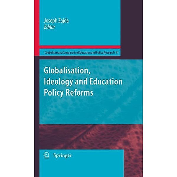 Globalisation, Ideology and Education Policy Reforms