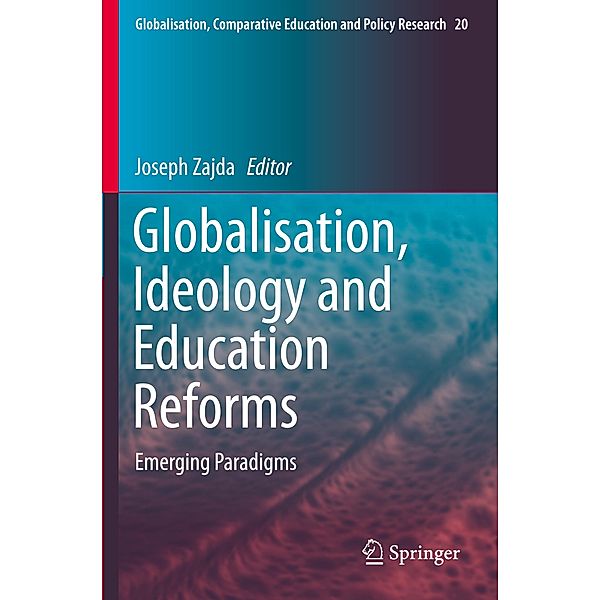 Globalisation, Ideology and Education Reforms